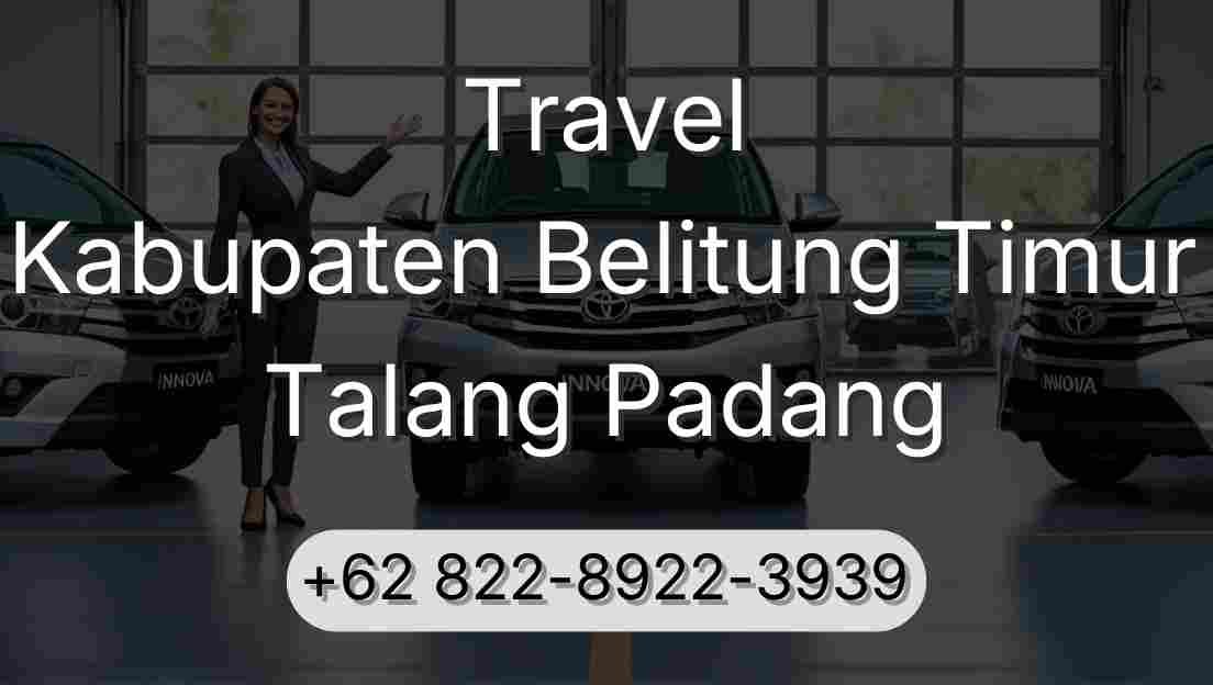 Travel Kabupaten Belitung Timur Talang Padang