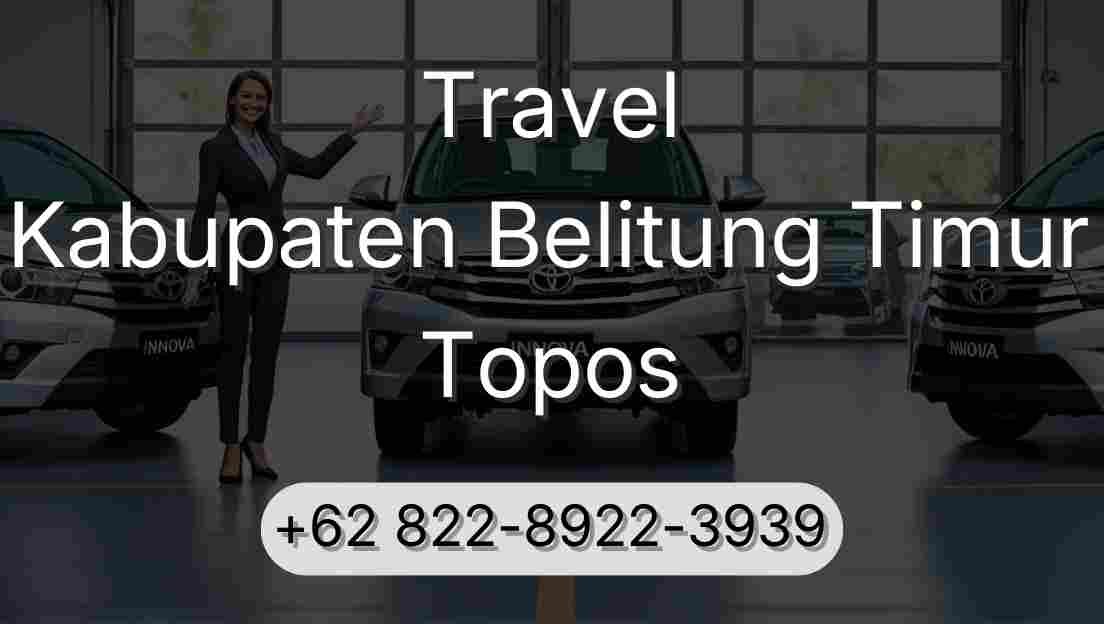 Travel Kabupaten Belitung Timur Topos
