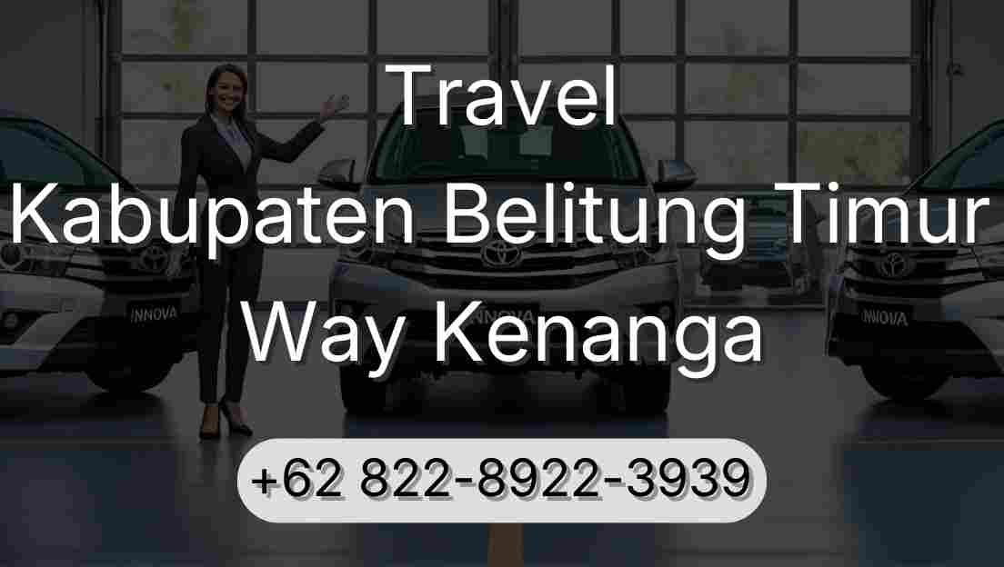 Travel Kabupaten Belitung Timur Way Kenanga