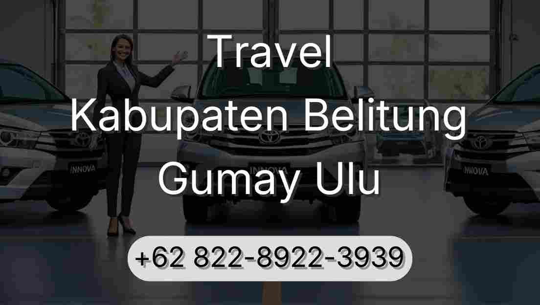 Travel Kabupaten Belitung Gumay Ulu