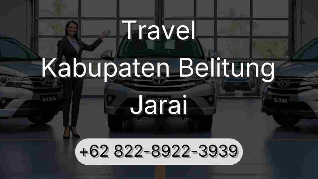 Travel Kabupaten Belitung Jarai