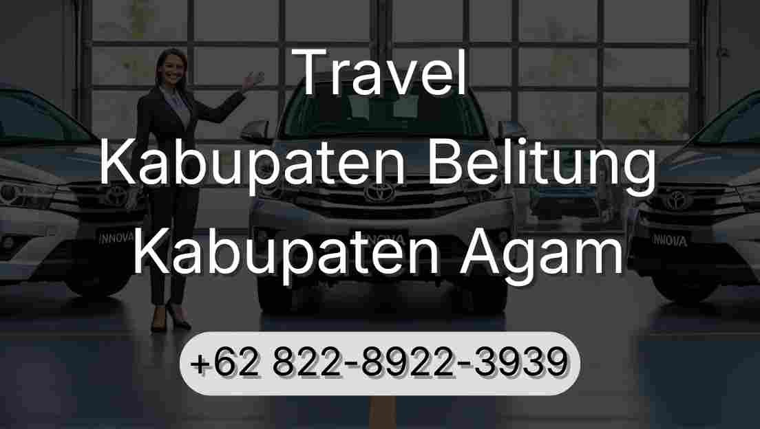 Travel Kabupaten Belitung Kabupaten Agam