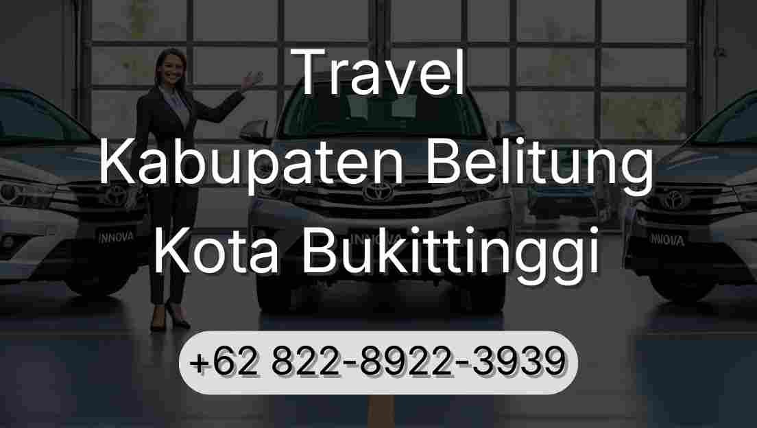 Travel Kabupaten Belitung Kota Bukittinggi