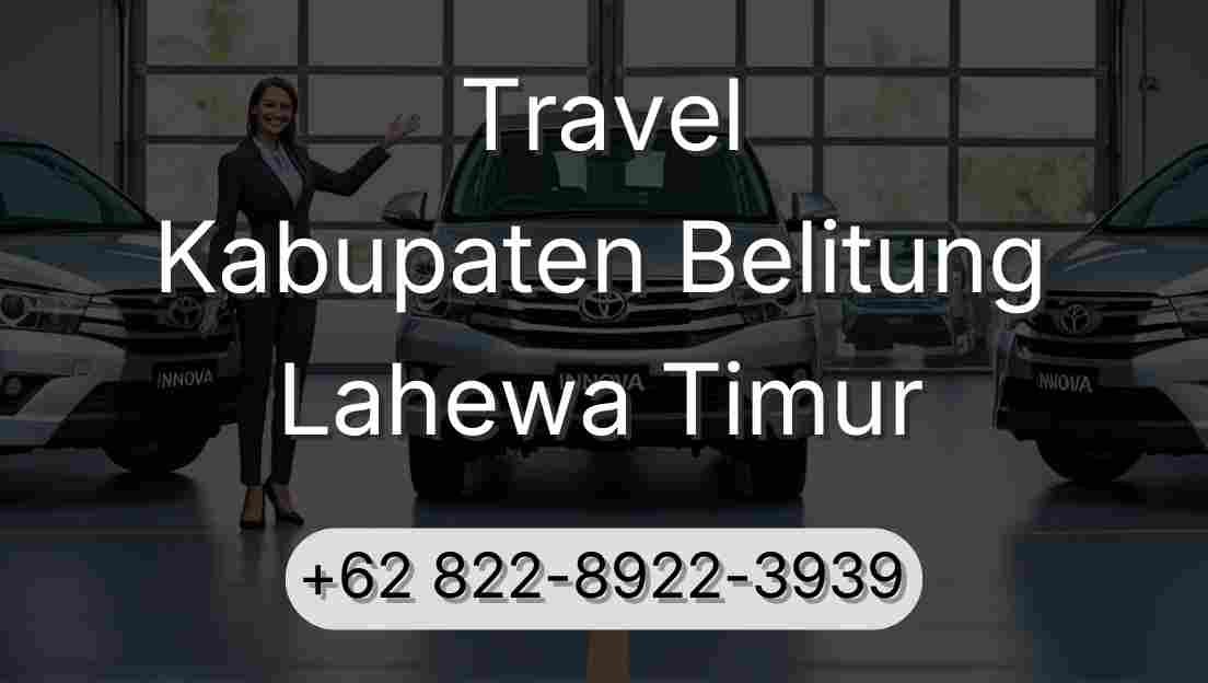 Travel Kabupaten Belitung Lahewa Timur