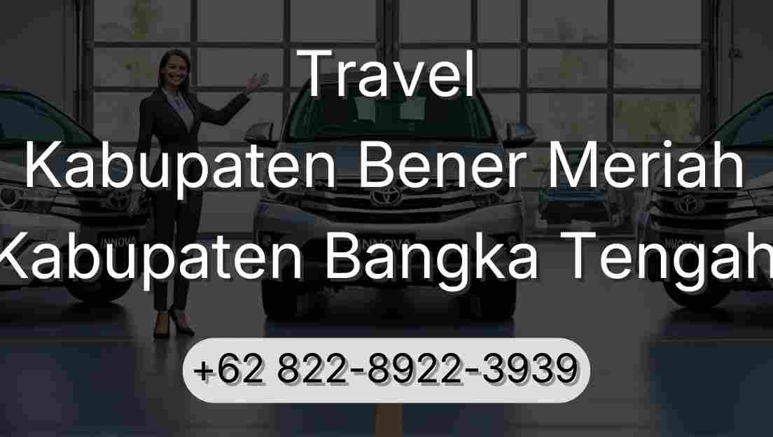 Travel Kabupaten Bener Meriah Kabupaten Bangka Tengah