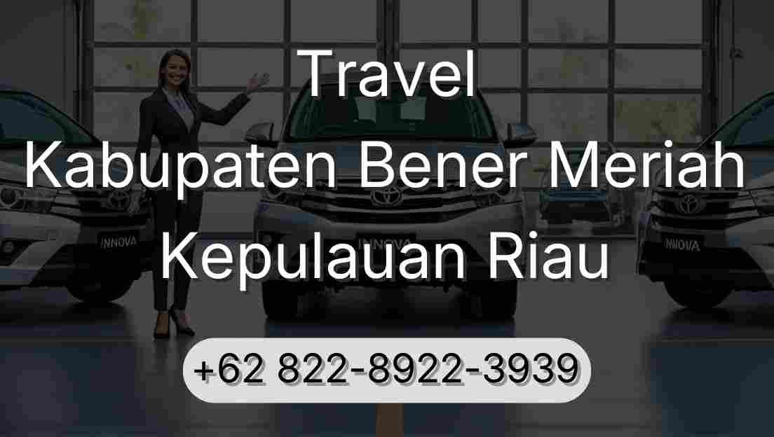 Travel Kabupaten Bener Meriah Kepulauan Riau