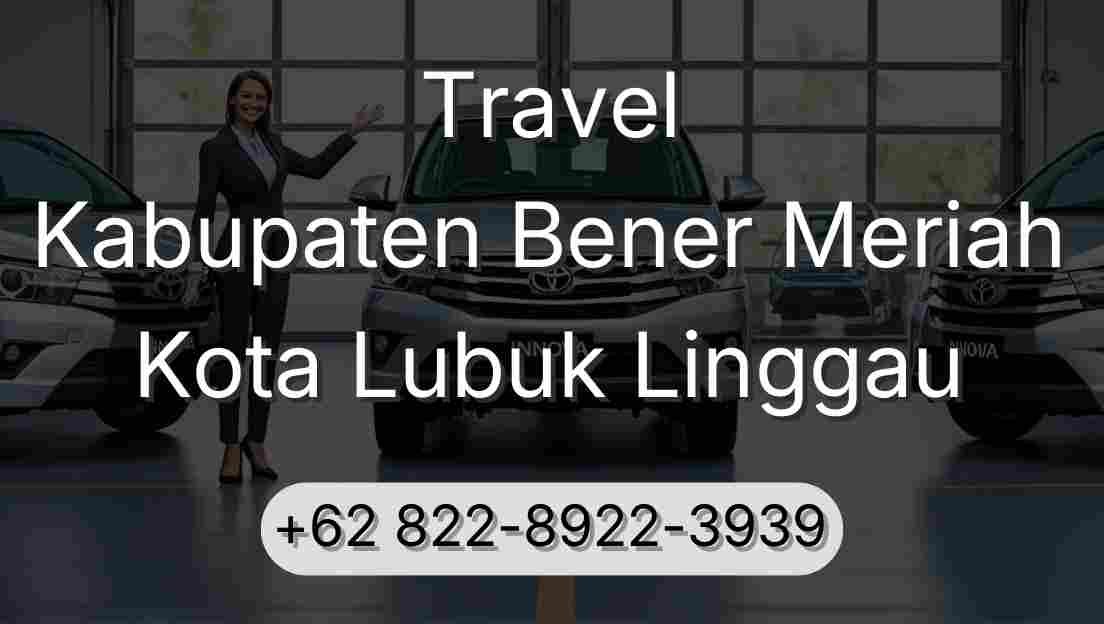 Travel Kabupaten Bener Meriah Kota Lubuk Linggau