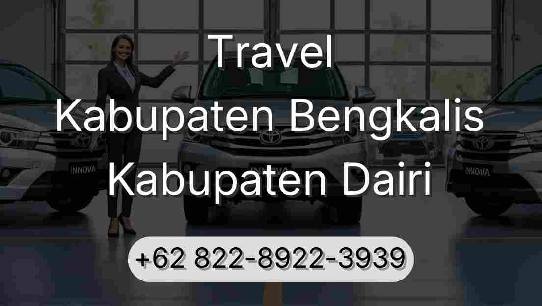 Travel Kabupaten Bengkalis Kabupaten Dairi