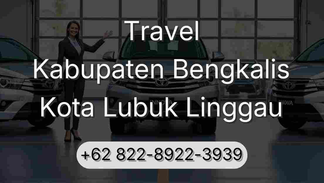 Travel Kabupaten Bengkalis Kota Lubuk Linggau