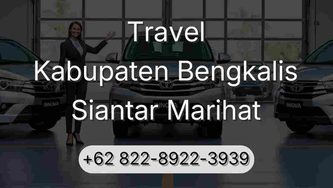 Travel Kabupaten Bengkalis Siantar Marihat