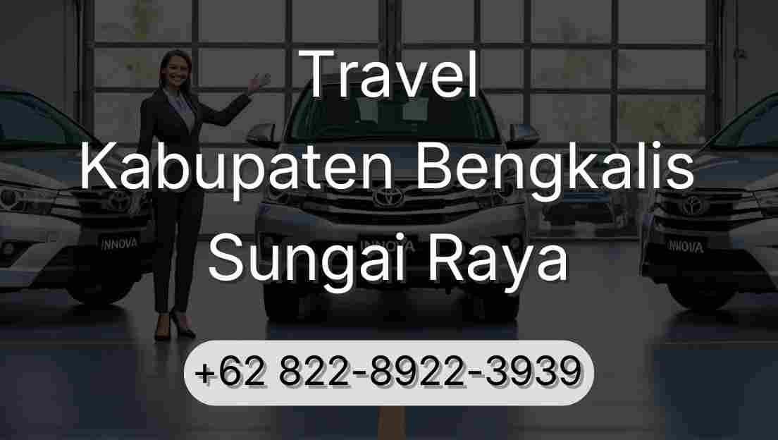 Travel Kabupaten Bengkalis Sungai Raya