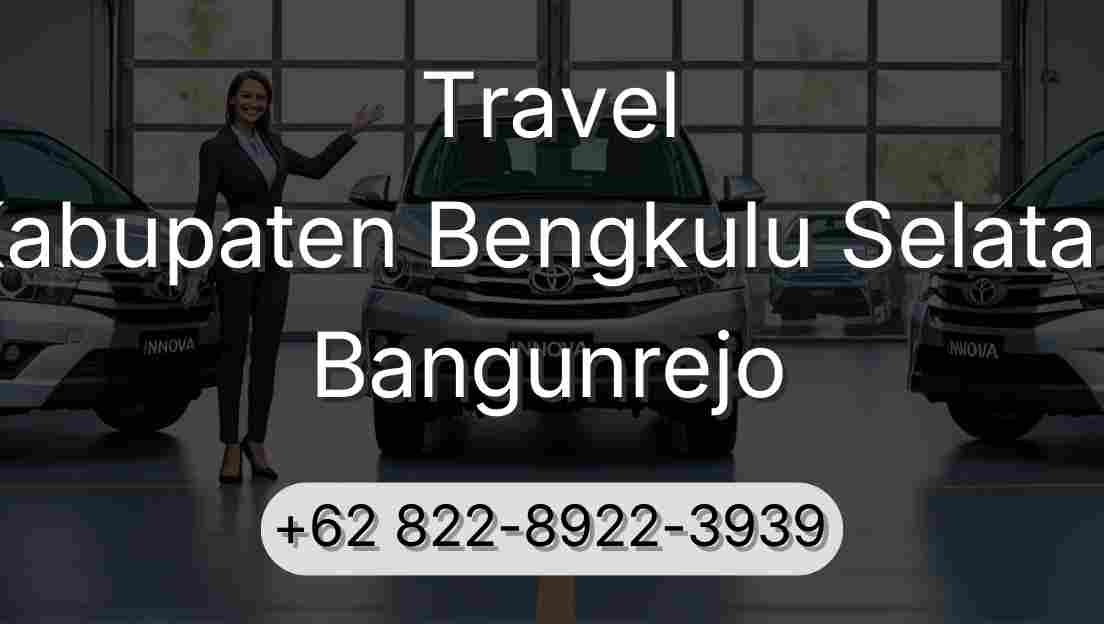 Travel Kabupaten Bengkulu Selatan Bangunrejo
