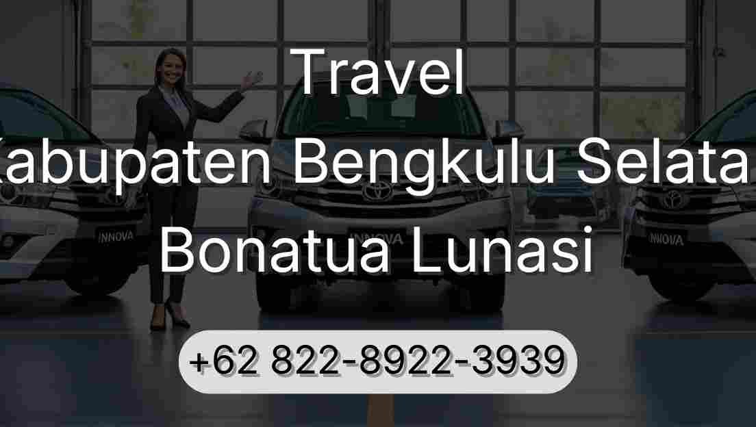 Travel Kabupaten Bengkulu Selatan Bonatua Lunasi