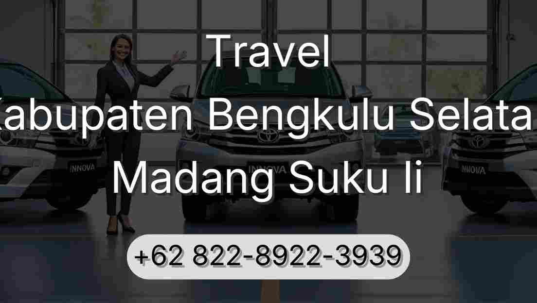 Travel Kabupaten Bengkulu Selatan Madang Suku Ii