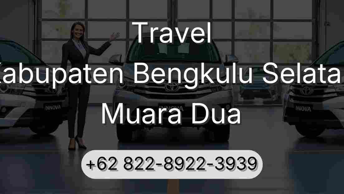 Travel Kabupaten Bengkulu Selatan Muara Dua