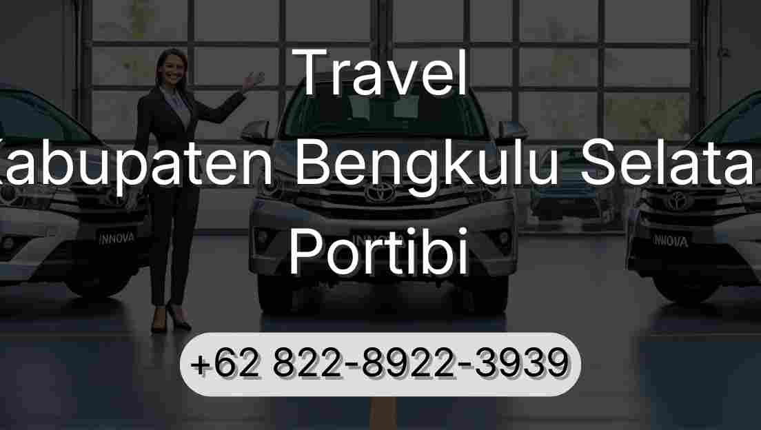 Travel Kabupaten Bengkulu Selatan Portibi