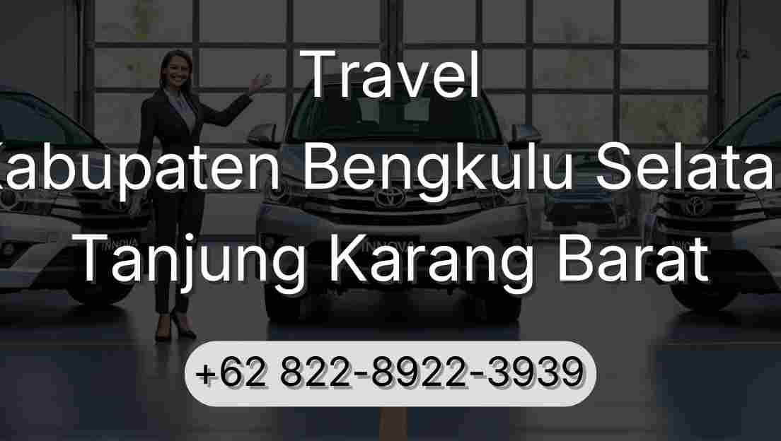 Travel Kabupaten Bengkulu Selatan Tanjung Karang Barat