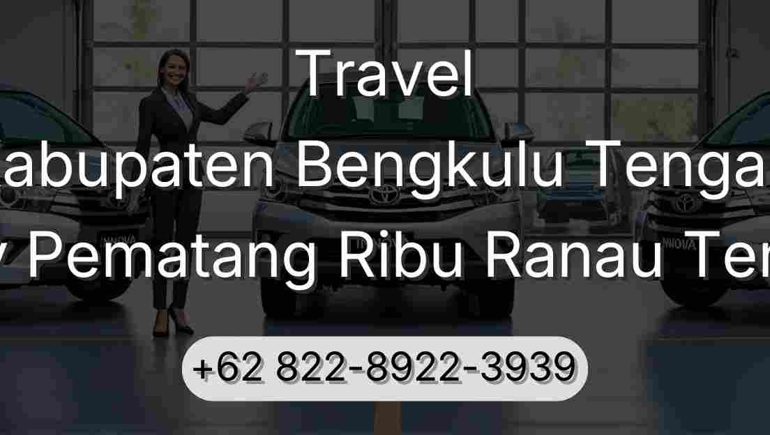Travel Kabupaten Bengkulu Tengah Buay Pematang Ribu Ranau Tengah