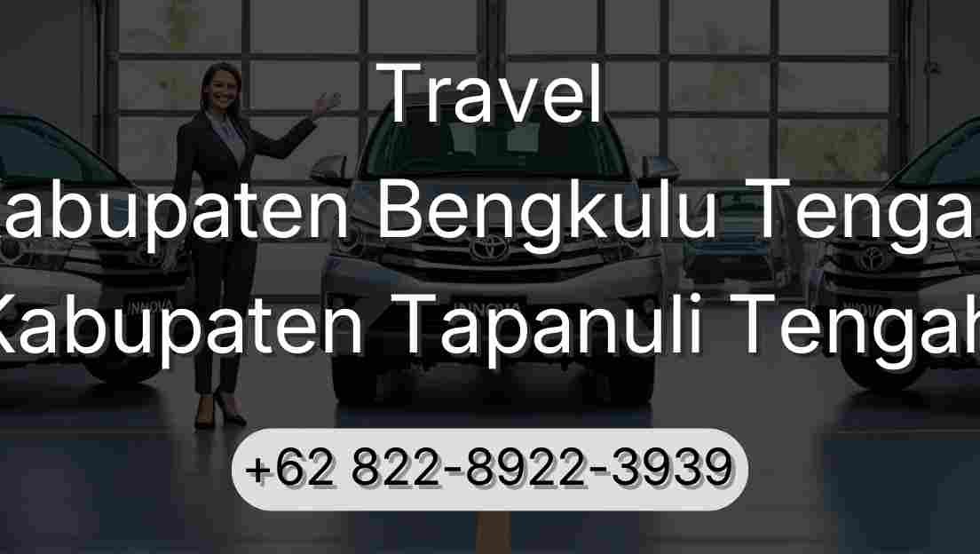 Travel Kabupaten Bengkulu Tengah Kabupaten Tapanuli Tengah