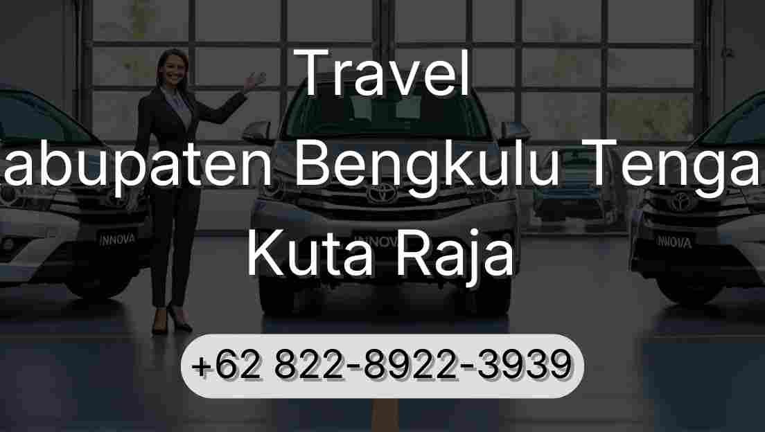 Travel Kabupaten Bengkulu Tengah Kuta Raja