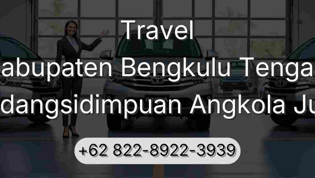 Travel Kabupaten Bengkulu Tengah Padangsidimpuan Angkola Julu