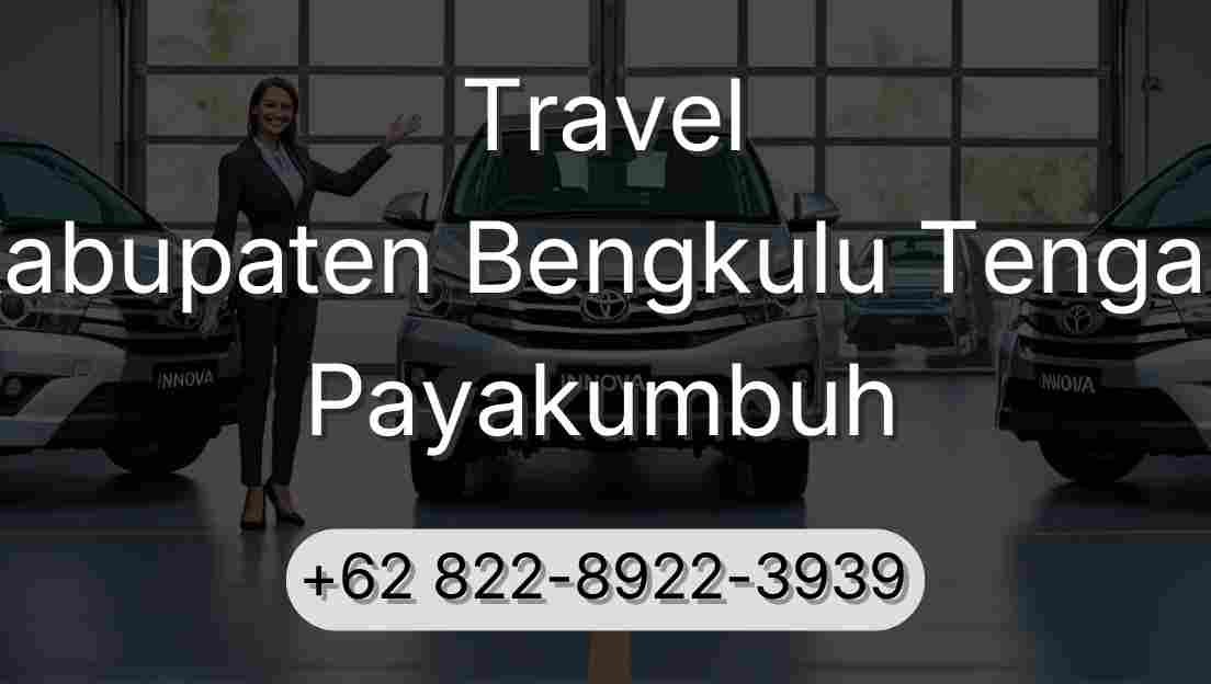 Travel Kabupaten Bengkulu Tengah Payakumbuh
