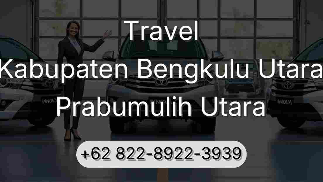 Travel Kabupaten Bengkulu Utara Prabumulih Utara