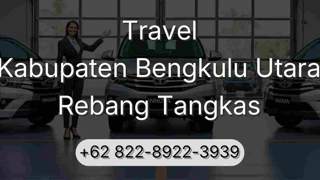 Travel Kabupaten Bengkulu Utara Rebang Tangkas