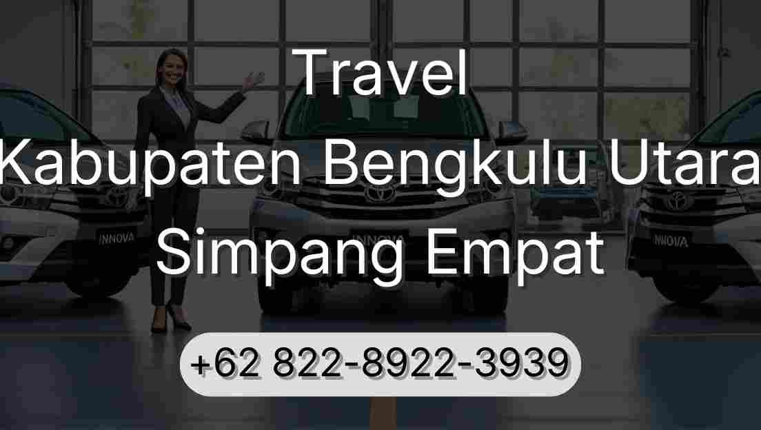 Travel Kabupaten Bengkulu Utara Simpang Empat