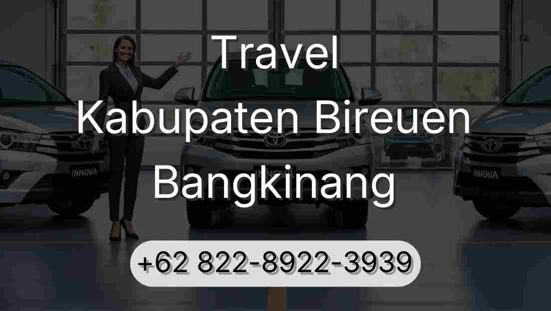 Travel Kabupaten Bireuen Bangkinang
