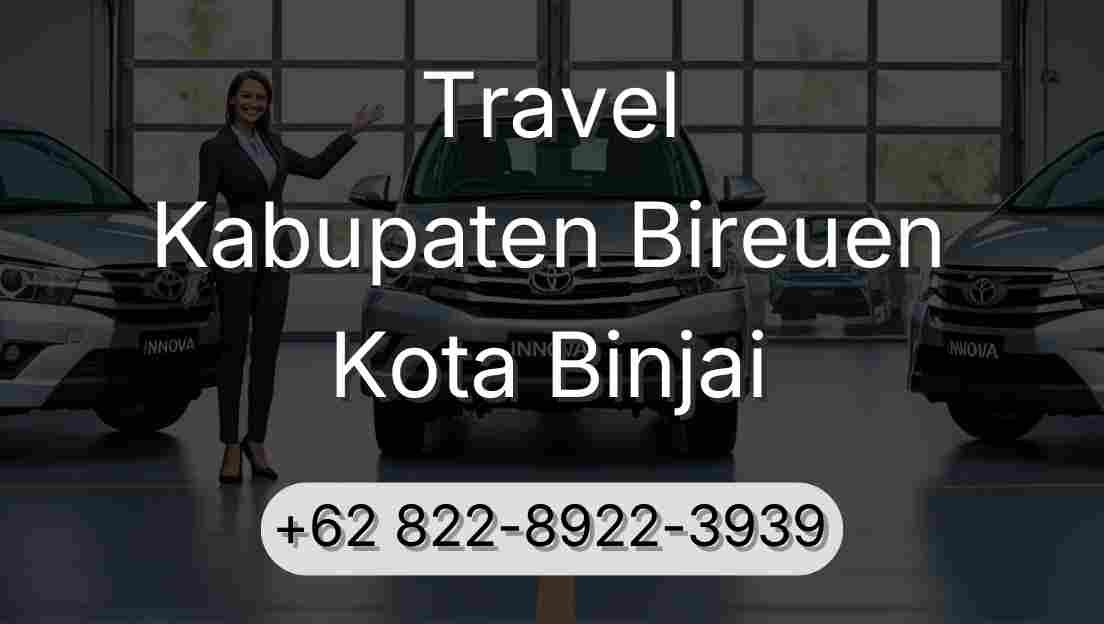 Travel Kabupaten Bireuen Kota Binjai
