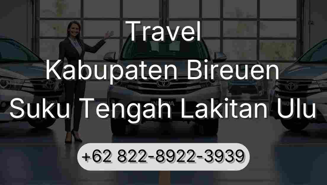 Travel Kabupaten Bireuen Suku Tengah Lakitan Ulu