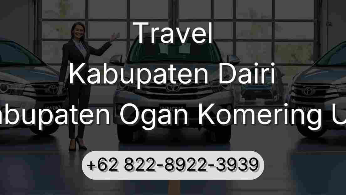 Travel Kabupaten Dairi Kabupaten Ogan Komering Ulu