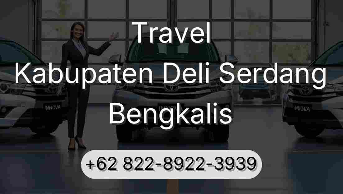 Travel Kabupaten Deli Serdang Bengkalis