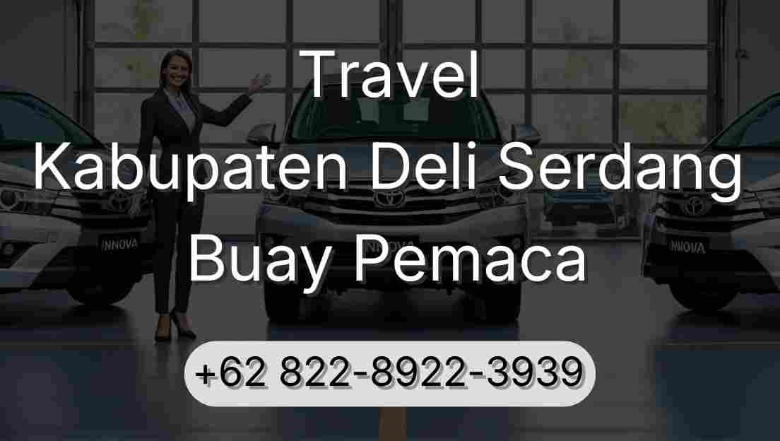 Travel Kabupaten Deli Serdang Buay Pemaca