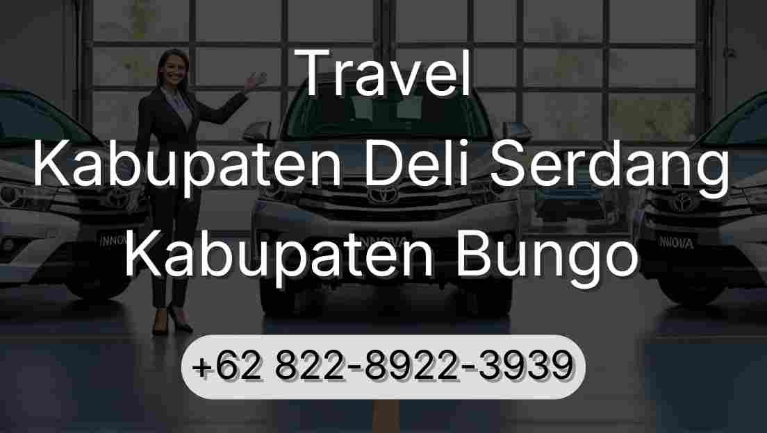 Travel Kabupaten Deli Serdang Kabupaten Bungo