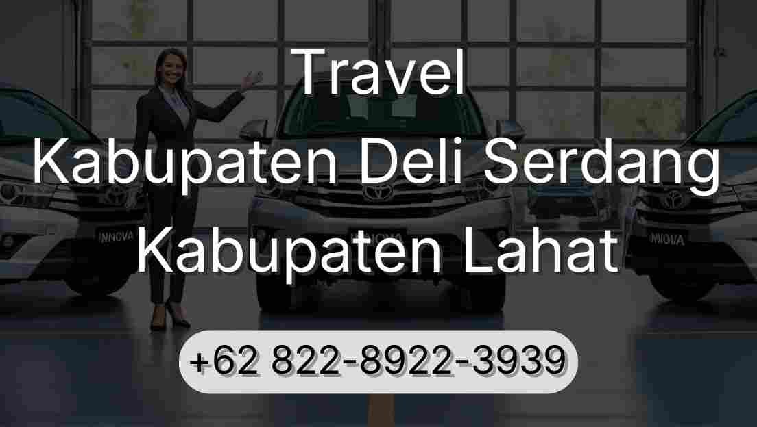 Travel Kabupaten Deli Serdang Kabupaten Lahat