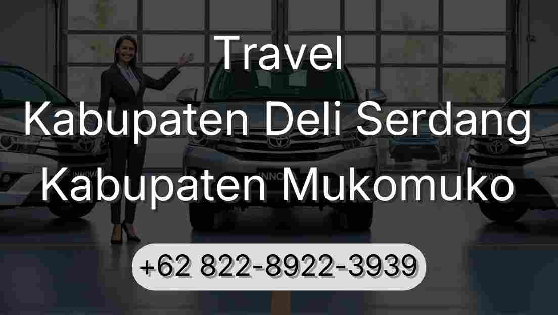 Travel Kabupaten Deli Serdang Kabupaten Mukomuko