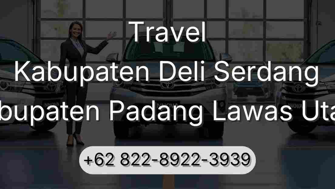 Travel Kabupaten Deli Serdang Kabupaten Padang Lawas Utara