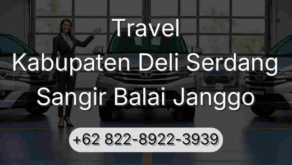 Travel Kabupaten Deli Serdang Sangir Balai Janggo