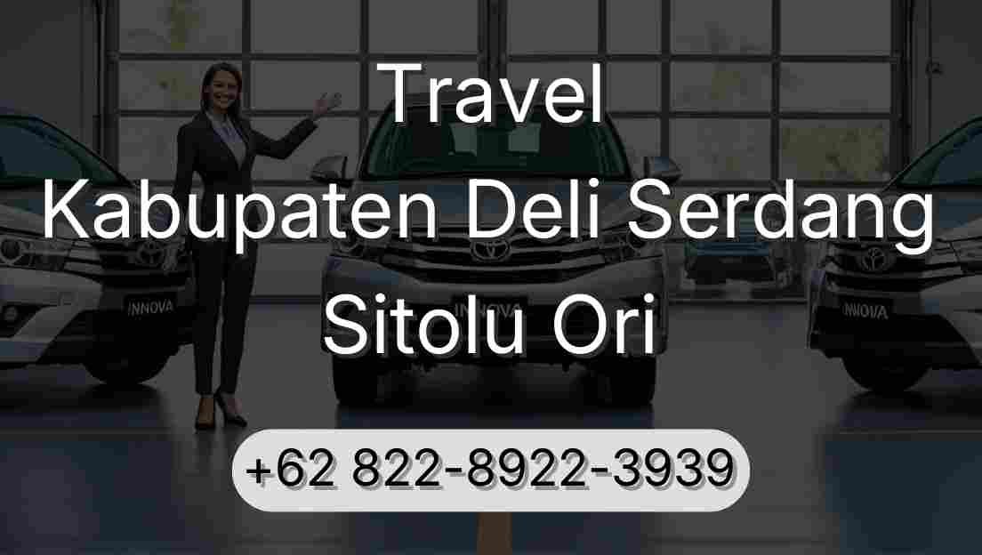 Travel Kabupaten Deli Serdang Sitolu Ori
