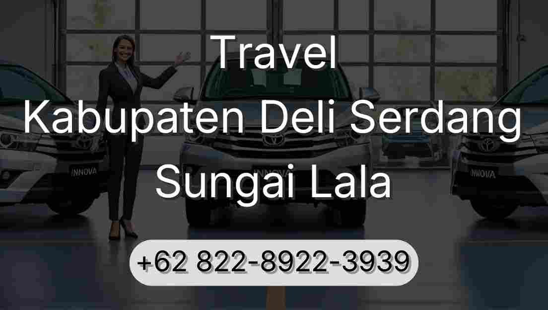 Travel Kabupaten Deli Serdang Sungai Lala