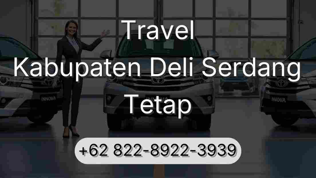 Travel Kabupaten Deli Serdang Tetap