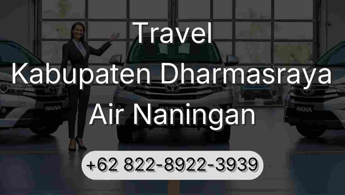 Travel Kabupaten Dharmasraya Air Naningan