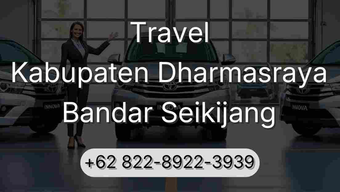 Travel Kabupaten Dharmasraya Bandar Seikijang