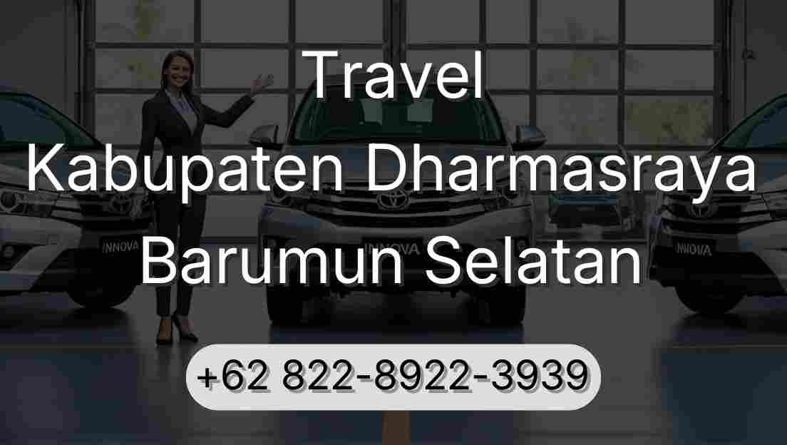 Travel Kabupaten Dharmasraya Barumun Selatan