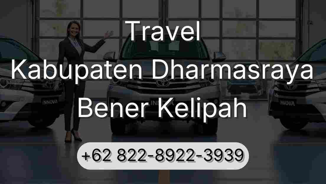 Travel Kabupaten Dharmasraya Bener Kelipah