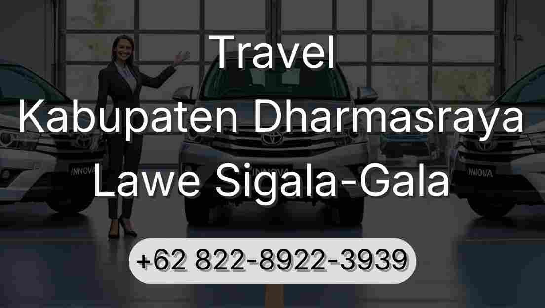 Travel Kabupaten Dharmasraya Lawe Sigala-Gala