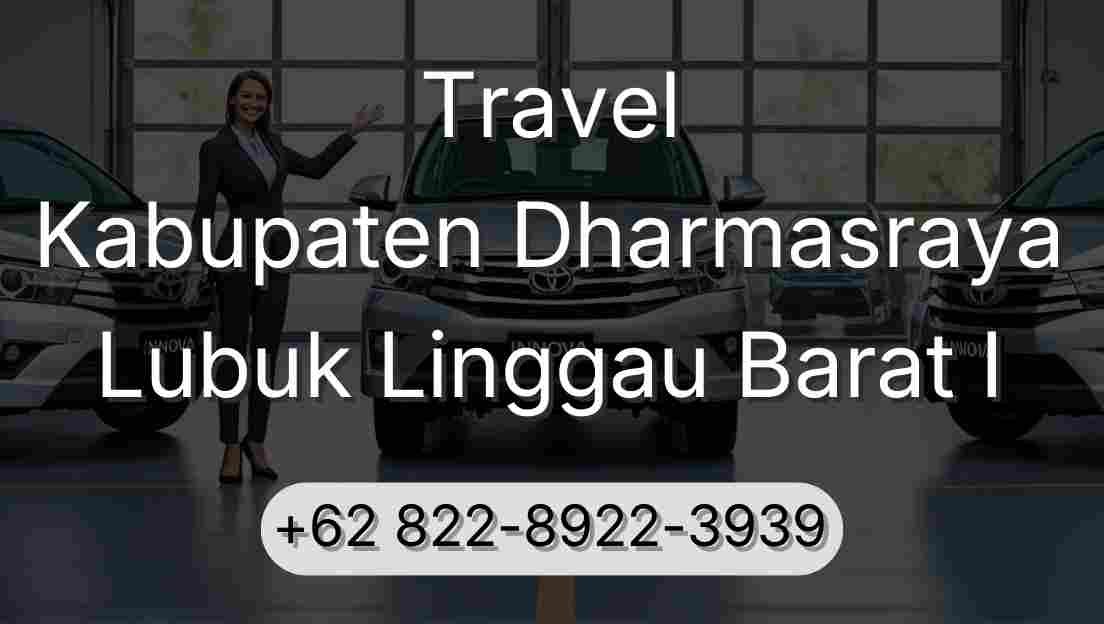 Travel Kabupaten Dharmasraya Lubuk Linggau Barat I