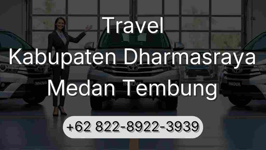 Travel Kabupaten Dharmasraya Medan Tembung